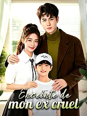 Couverture du drama court Enceinte de mon ex cruel (Collection)