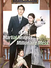 Martial Heiress, Millionaire Mess Short Drama Cover