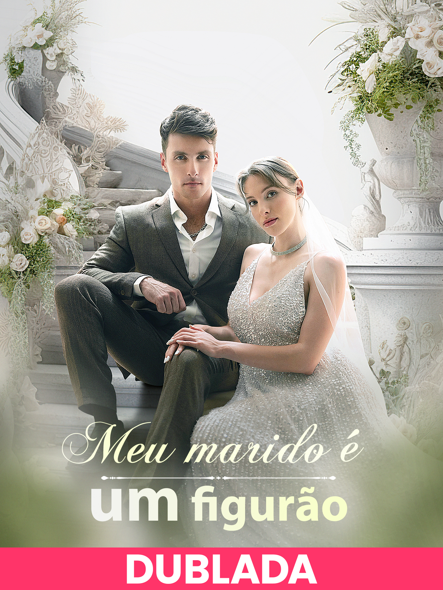 Capa e Pôster da Mini Novela (DUBLADA)Meu marido é um figurão