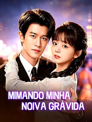 Assistir Mimando Minha Noiva Grávida online com legendas