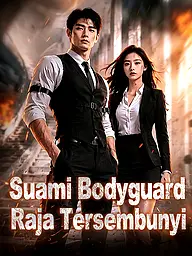Sampul & Poster Drama Pendek Suami Bodyguard Raja Tersembunyi