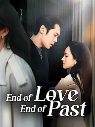End of Love, End of Past Short Drama Cover
