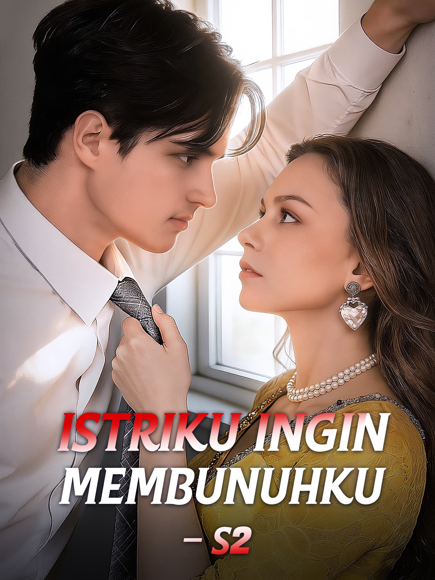 Istriku Ingin Membunuhku S2