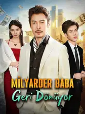 Milyarder Baba Geri Dönüyor
