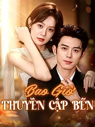 Ảnh bìa và Poster phim ngắn Bao Giờ Thuyền Cập Bến