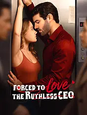 Forced to Love the Ruthless CEO Short Drama Cover