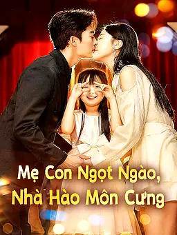 Xem Mẹ Con Ngọt Ngào, Nhà Hào Môn Cưng trực tuyến có phụ đề