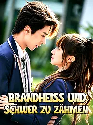 Brandheiß und schwer zu zähmen Kurzserie Cover & Poster