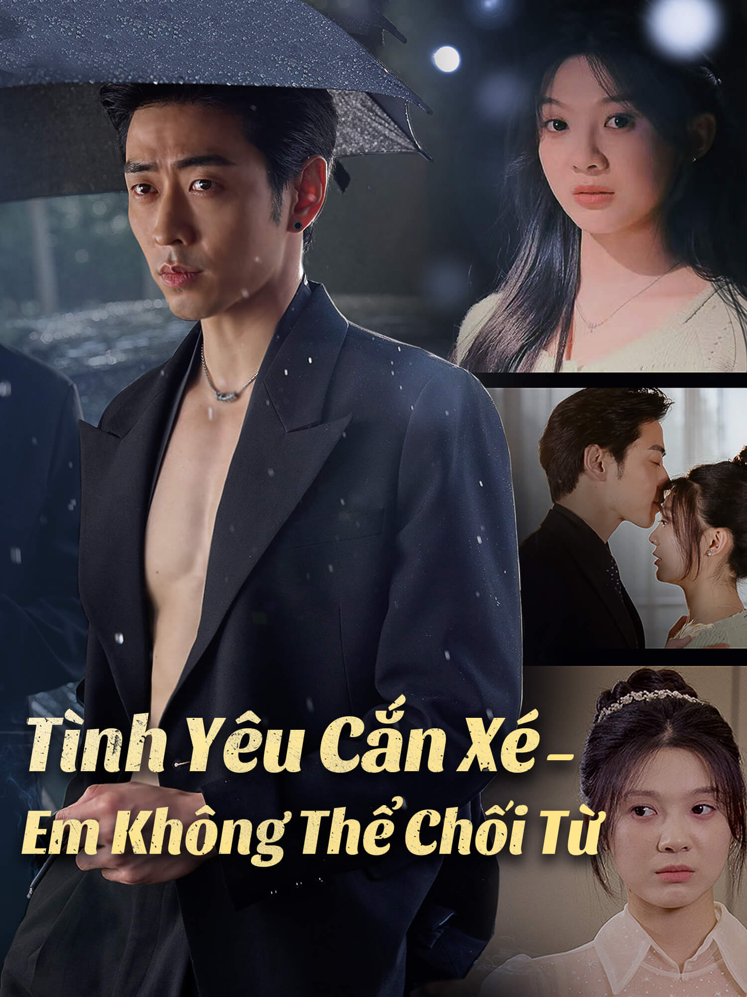 Tình Yêu Cắn Xé – Em Không Thể Chối Từ