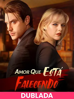 Assistir Amor que Está Falecendo(Apelidado) online com legendas