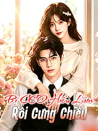 Ảnh bìa và Poster phim ngắn Bị CEO Hiểu Lầm Rồi Cưng Chiều