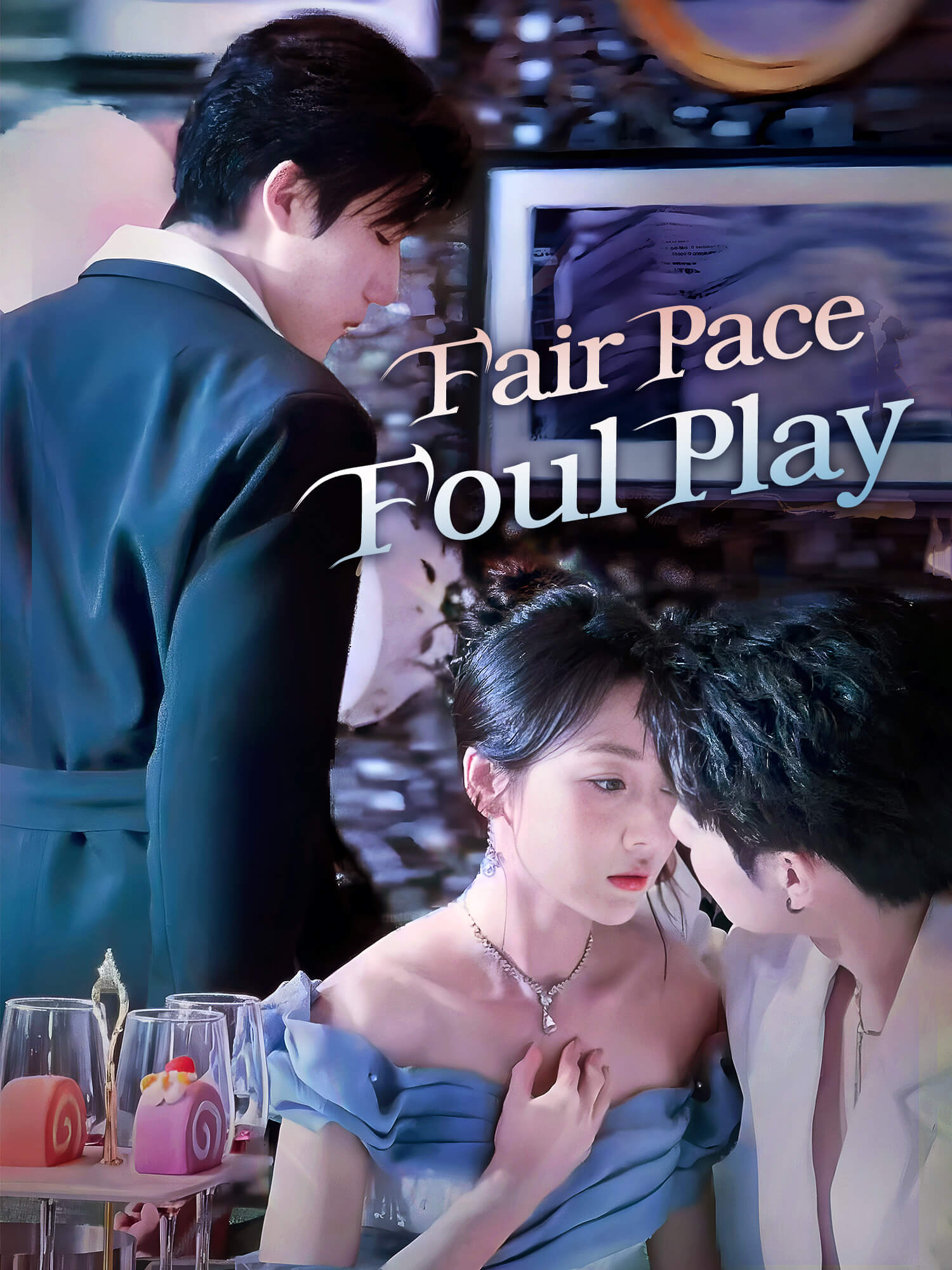 Fair Face, Foul Play Short Drama Cover