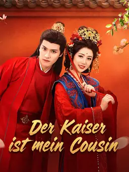 Der Kaiser ist mein Cousin
