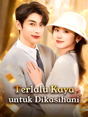Nonton Terlalu Kaya untuk Dikasihani online dengan subtitle