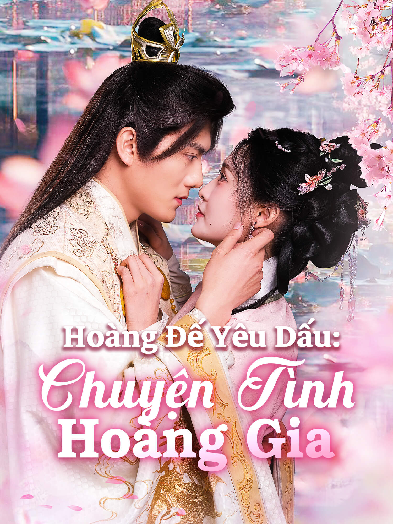 Hoàng Đế Yêu Dấu: Chuyện Tình Hoàng Gia