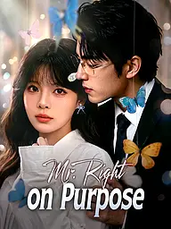 Mr. Right on Purpose Short Drama Cover