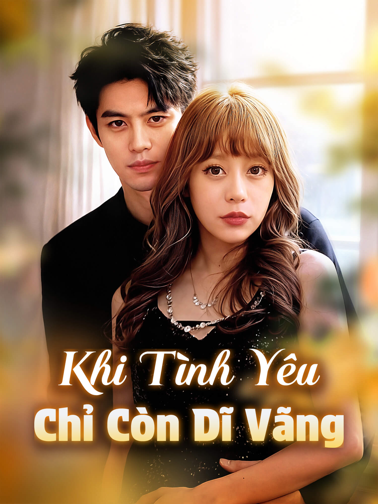 Khi Tình Yêu Chỉ Còn Dĩ Vãng