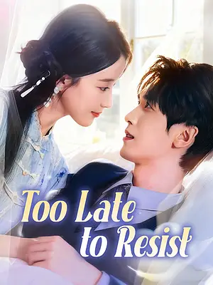 Watch Too Late to Resist online with subtitles