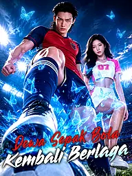 Sampul & Poster Drama Pendek Dewa Sepak Bola Kembali Berlaga