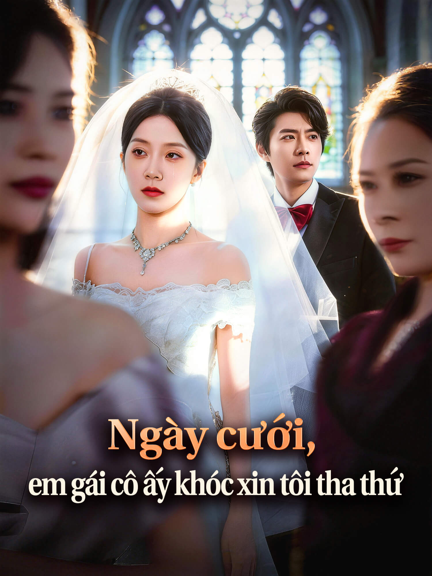 Ngày cưới, em gái cô ấy khóc xin tôi tha thứ