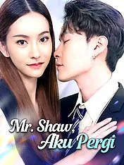 Sampul Drama Pendek Mr. Shaw, Aku Pergi (Vertikal)