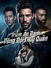 Ảnh bìa phim ngắn Trùm Ẩn Danh: Đồng Đội Thủy Quân (Phim dọc)