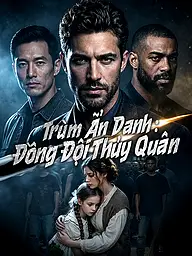 Ảnh bìa và Poster phim ngắn Trùm Ẩn Danh: Đồng Đội Thủy Quân