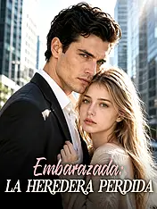 Portada de Embarazada: la heredera perdida drama corto (Contenidos verticales de)