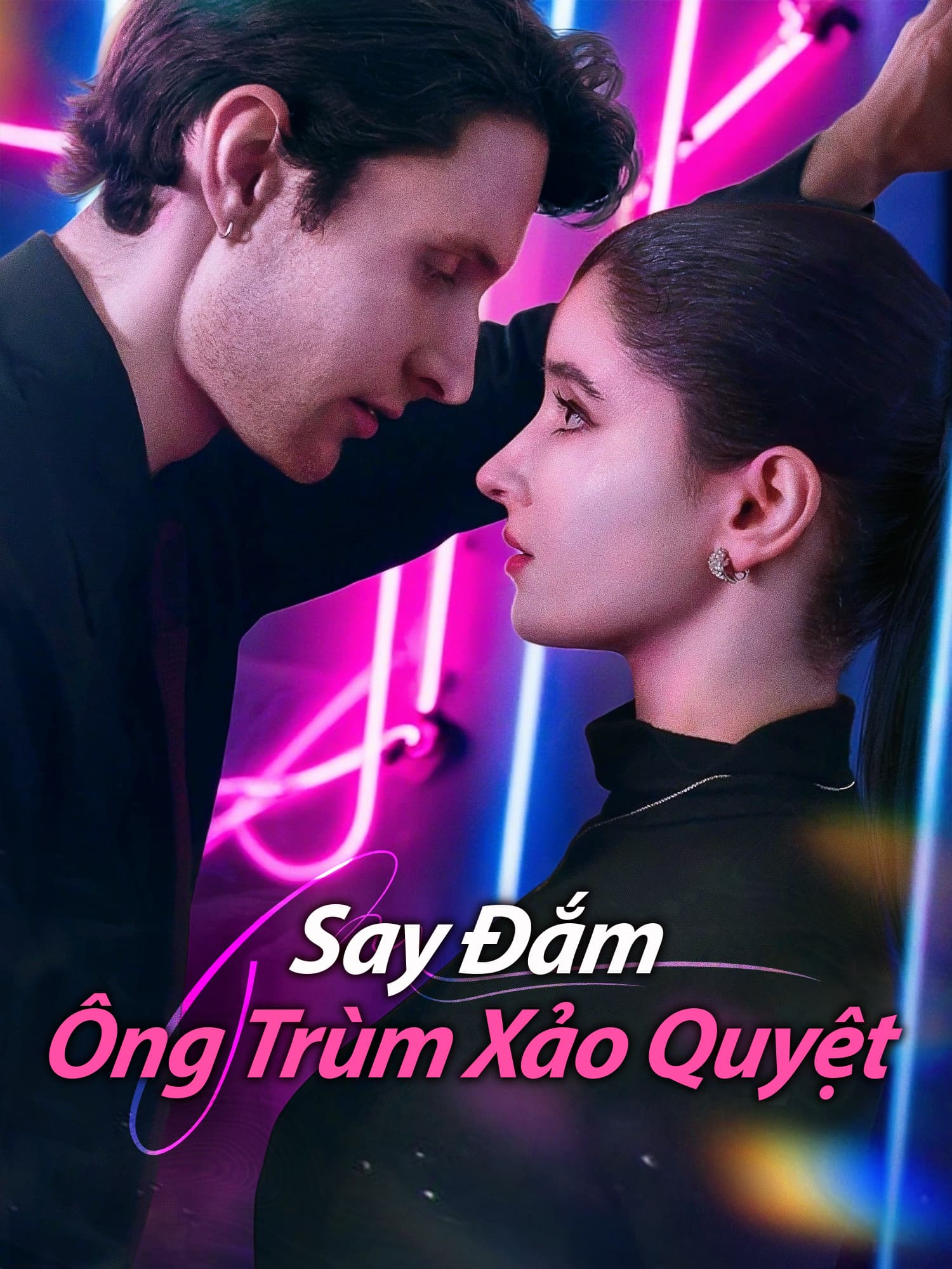 Say Đắm Ông Trùm Xảo Quyệt