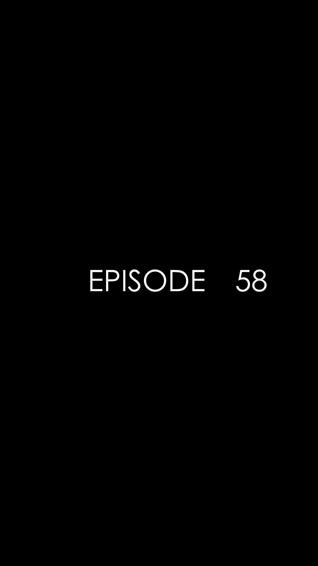 Episode 58